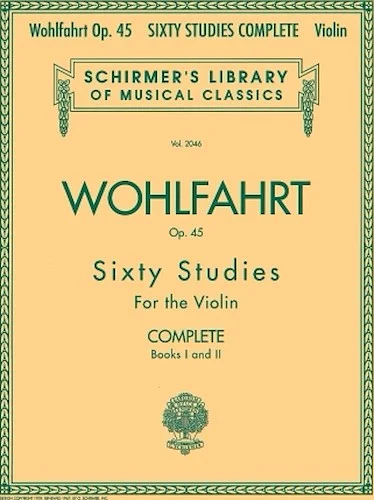 Franz Wohlfahrt - 60 Studies, Op. 45 Complete - Books 1 and 2 for Violin