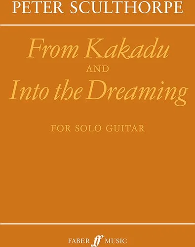 From Kakadu and Into the Dreaming: for Solo Guitar