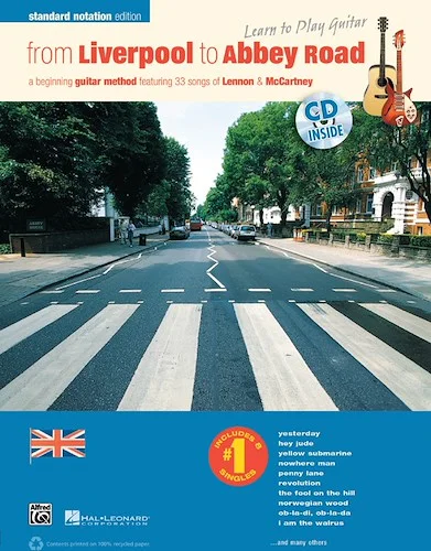 From Liverpool to Abbey Road Standard Notation Edition: A Guitar Method Featuring 33 Songs of Lennon & McCartney