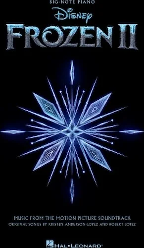Frozen 2 Big-Note Piano Songbook - Music from the Motion Picture Soundtrack