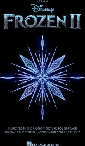 Frozen 2 for Ukulele - Music from the Motion Picture Soundtrack