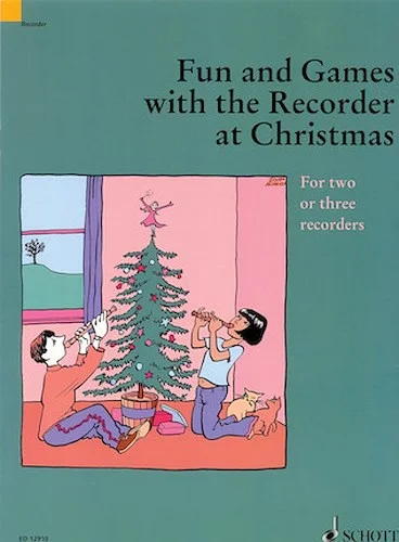 Fun and Games with the Recorder at Christmas - For Two or Three Recorders