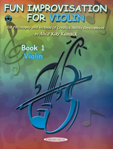 Fun Improvisation for Violin: The Philosophy and Method of Creative Ability Development