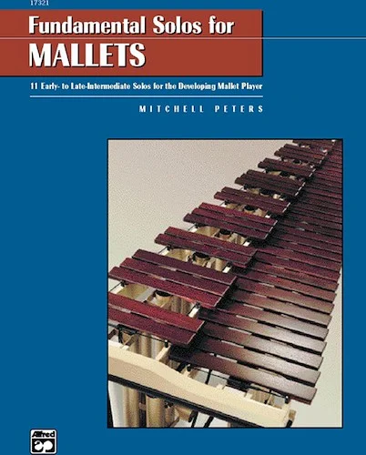 Fundamental Solos for Mallets: 11 Early- to Late-Intermediate Solos for the Developing Mallet Player