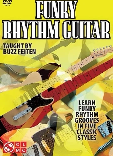 Funky Rhythm Guitar - Learn Funky Rhythm Grooves in Five Classic Styles Image