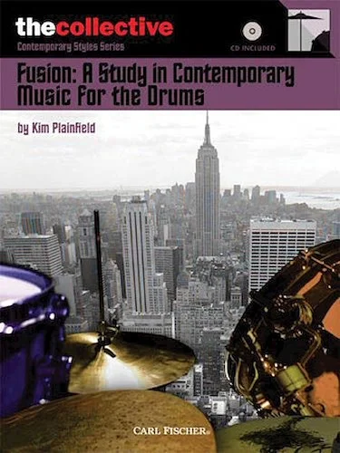 Fusion: A Study in Contemporary Music for the Drums - The Collective: Contemporary Styles Series