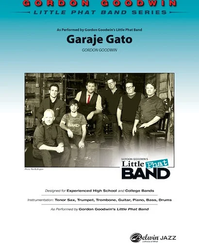 Garaje Gato: As Performed by Gordon Goodwin's Little Phat Band