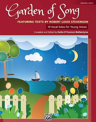 Garden of Song<br>10 Vocal Solos for Young Voices Featuring Texts by Robert Louis Stevenson