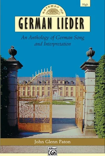 Gateway to German Lieder: An Anthology of German Song and Interpretation
