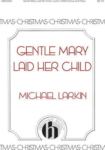 Gentle Mary Laid Her Child