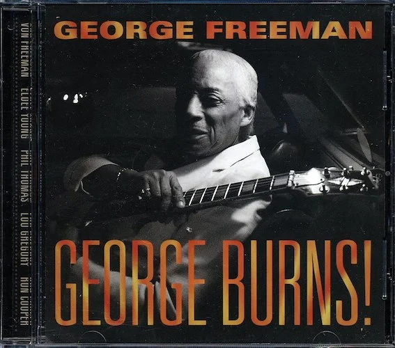 George Freeman - George Burns!