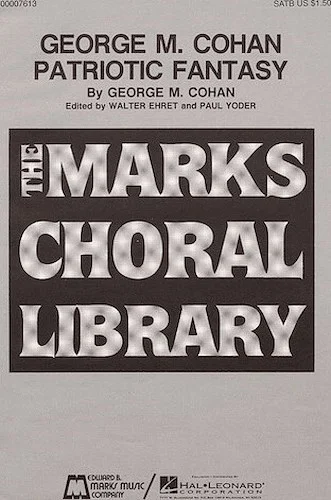 George M. Cohan Patriotic Fantasy (Medley)
