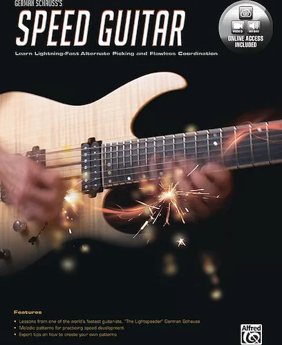 German Schauss's Speed Guitar: Learn Lightning Fast Alternate Picking and Coordination