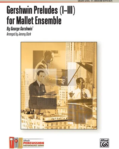 Gershwin Preludes (I--III) for Mallet Ensemble: (For 4 Players)