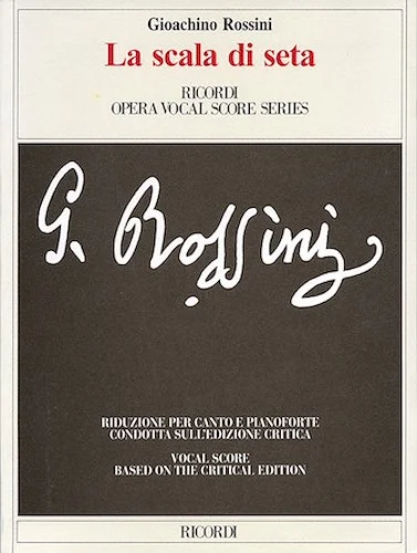 Gioachino Rossini - La scala di seta (The Silken Ladder) - Opera Vocal Score
Critical Edition by Anders Wiklund