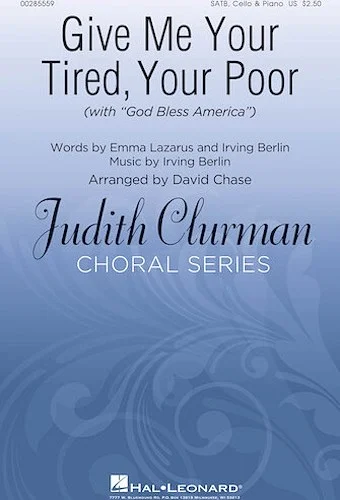 Give Me Your Tired, Your Poor - Judith Clurman Choral Series
