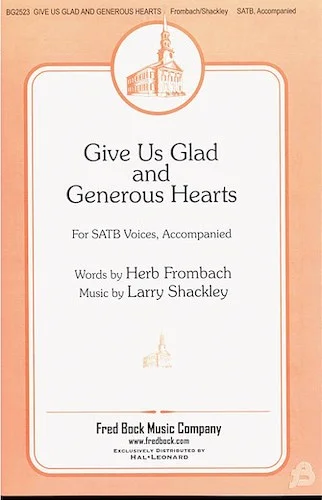 Give Us Glad and Generous Hearts