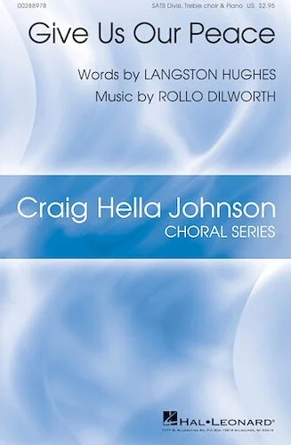 Give Us Our Peace - Craig Hella Johnson Choral Series