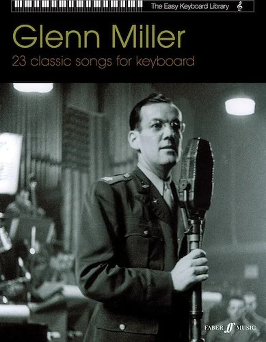 Glenn Miller: 23 Classic Songs for Keyboard