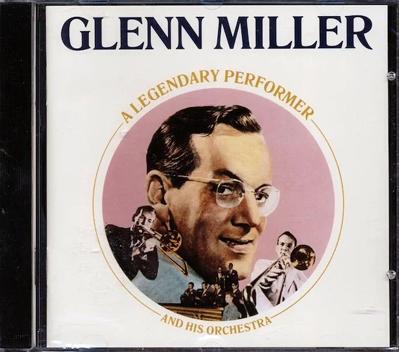 Glenn Miller & His Orchestra - A Legendary Performer