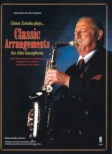 Glenn Zottola Plays Classic Arrangements for Alto Saxophone