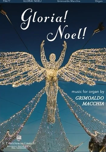 Gloria! Noel! - Music for Organ by Grimoaldo Macchia