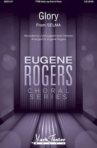 Glory - (from Selma)
Eugene Rogers Choral Series