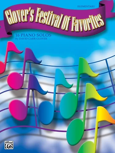 Glover's Festival of Favorites: 16 Piano Solos