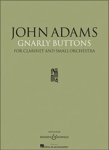 Gnarly Buttons - for Clarinet and Small Orchestra