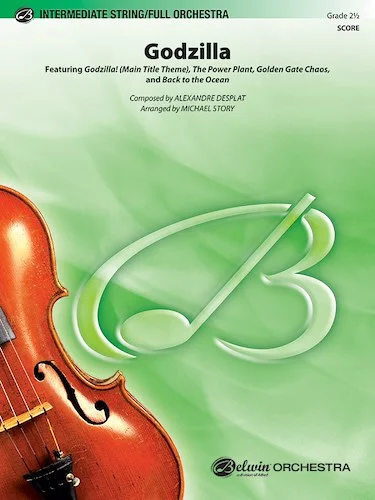 Godzilla: Featuring: Godzilla! (Main Title Theme) / The Power Plant / Golden Gate Chaos / Back to the Ocean