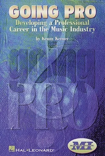 Going Pro - Developing a Professional Career in the Music Industry