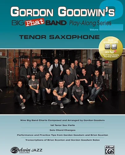 Gordon Goodwin's Big Phat Band Play-Along Series: Tenor Saxophone, Volume 2