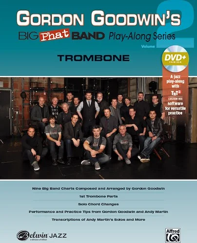Gordon Goodwin's Big Phat Band Play-Along Series: Trombone, Volume 2