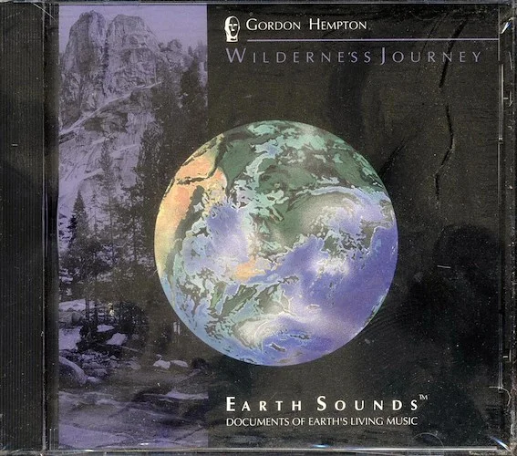 Gordon Hempton - Wilderness Journey: Earth Sounds Documents Of Earth's Living Music