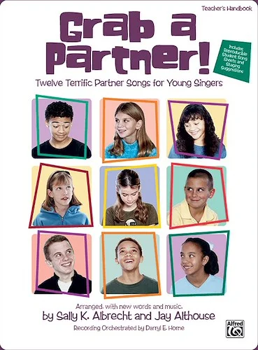 Grab a Partner!: Twelve Terrific Partner Songs for Young Singers