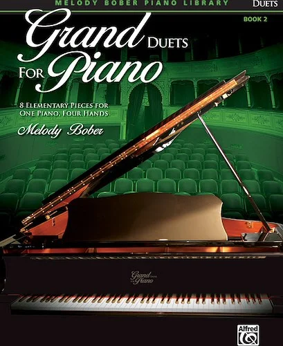 Grand Duets for Piano, Book 2: 8 Elementary Pieces for One Piano, Four Hands