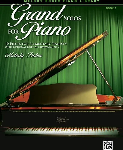 Grand Solos for Piano, Book 2: 10 Pieces for Elementary Pianists with Optional Duet Accompaniments