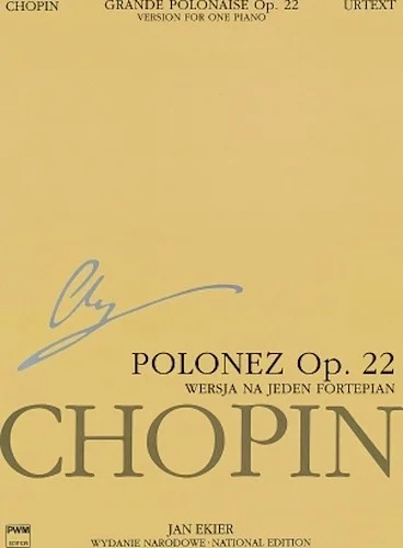 Grande Polonaise in E Flat Major Op. 22 for Piano and Orchestra - Chopin National Edition Series A Vol. XVf
