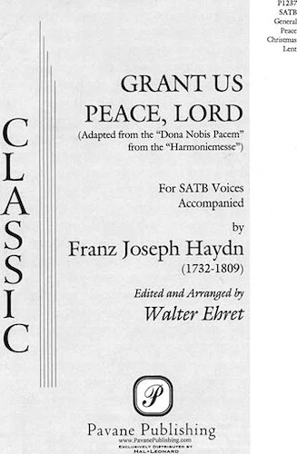 Grant Us Peace, Lord - (Adapted from Harmoniemesse)
