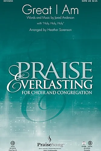 Great I Am (with "Holy, Holy, Holy") - Praise Everlasting for Choir and Congregation