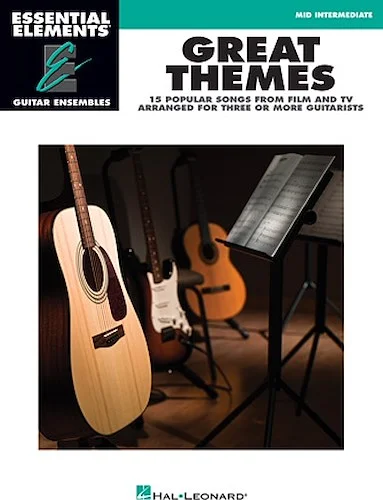 Great Themes - 15 Popular Songs from Film & TV Arranged for Three or More Guitarists