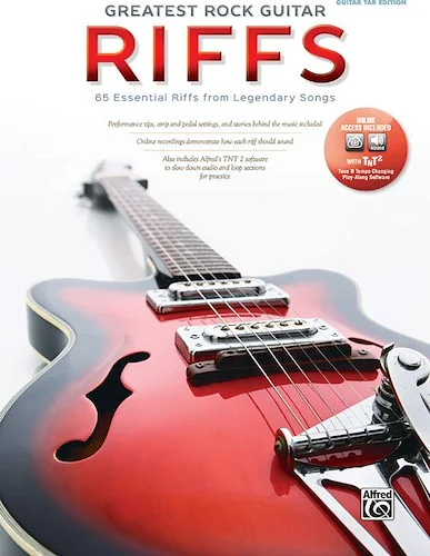 Greatest Rock Guitar Riffs: 65 Essential Riffs from Legendary Songs