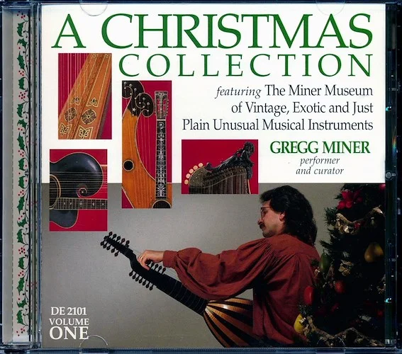 Gregg Miner - A Christmas Collection Volume 1: Featuring The Miner Museum Of Vintage, Exotic And Just Plain Unusual Musical Instruments