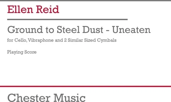 Ground to Steel Dust - Unbeaten - Cello, Vibraphone, 2 Cymbals