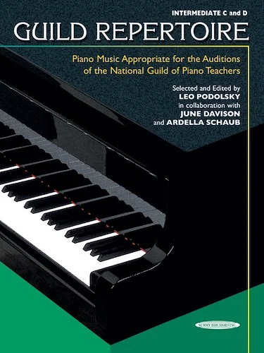 Guild Repertoire: Piano Music Appropriate for the Auditions of the National Guild of Piano Teachers, Intermediate C & D