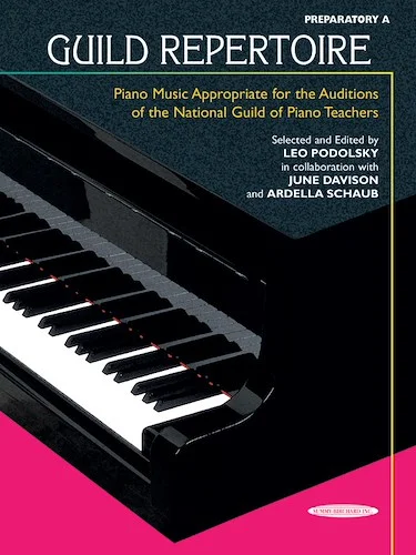 Guild Repertoire: Piano Music Appropriate for the Auditions of the National Guild of Piano Teachers, Preparatory A