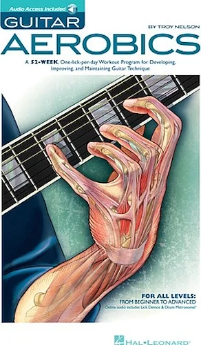 Guitar Aerobics - A 52-Week, One-Lick-Per-Day Workout Program for Developing, Improving & Maintaining Guitar Technique