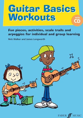Guitar Basics Workouts: Fun Solos and Ensemble Pieces for Individual and Group Learning