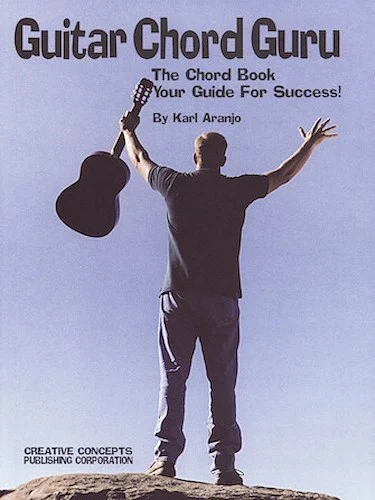 Guitar Chord Guru - The Chord Book - Your Guide for Success!