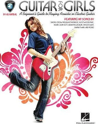 Guitar for Girls - A Beginner's Guide to Playing Acoustic or Electric Guitar
